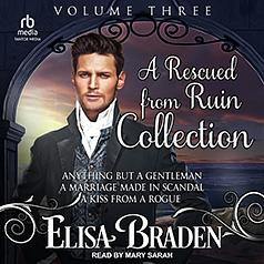 A Rescued from Ruin Collection: Volume Three by Elisa Braden