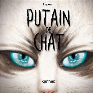 Putain de chat T12 by Lapuss'