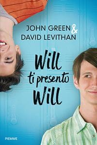 Will ti presento Will by David Levithan, John Green