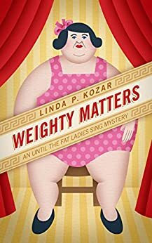 Weighty Matters by Linda P. Kozar