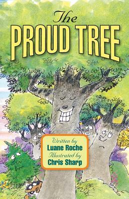 The Proud Tree by Luane Roche