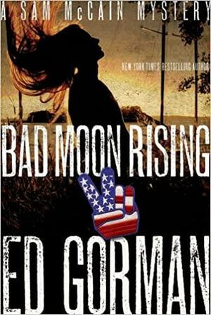 Bad Moon Rising: A Sam McCain Mystery by Ed Gorman