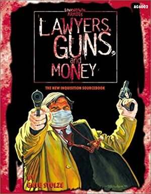 Lawyers, Guns & Money: The New Inquisition Sourcebook by Greg Stolze