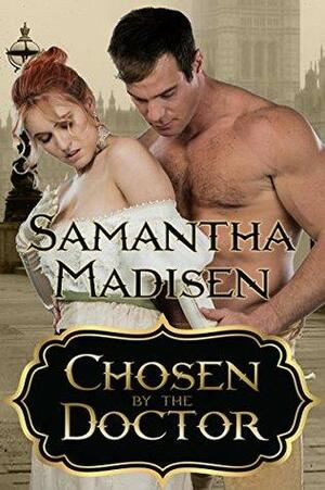 Chosen by the Doctor by Samantha Madisen