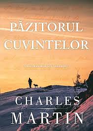 Pazitorul Cuvintelor by Charles Martin