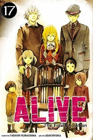 Alive: The Final Evolution, Vol. 17 by Tadashi Kawashima, Adachitoka