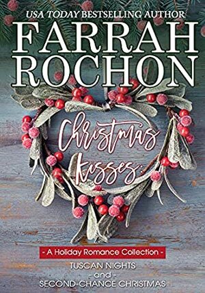 Christmas Kisses: A Holiday Romance Collection by Farrah Rochon