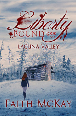Liberty Bound by Faith McKay