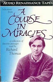 Selections from A Course in Miracles: Contains Accept This Gift, A Gift of Healing, and A Gift of Peace by Frances E. Vaughan