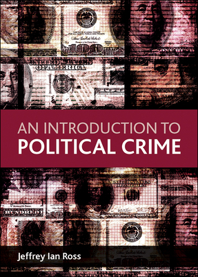 An Introduction to Political Crime by Jeffrey Ross