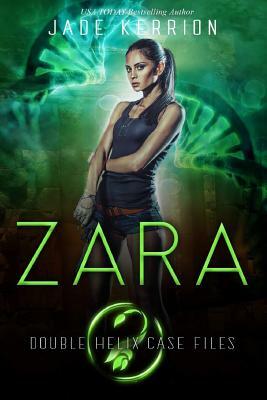 Zara: A Double Helix Novel by Jade Kerrion