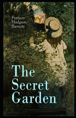 The Secret Garden Illustrated by Frances Hodgson Burnett