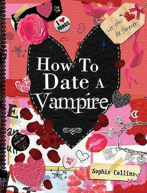 How to Date a Vampire by Sophie Collins