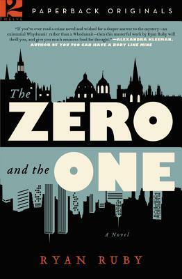 The Zero and the One by Ryan Ruby
