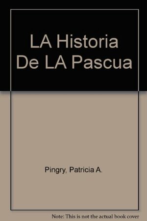 The Story Of Jesus by Patricia A. Pingry