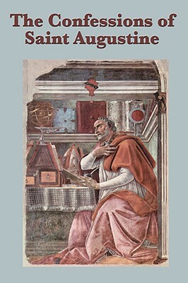 The Confessions of Saint Augustine by Saint Augustine