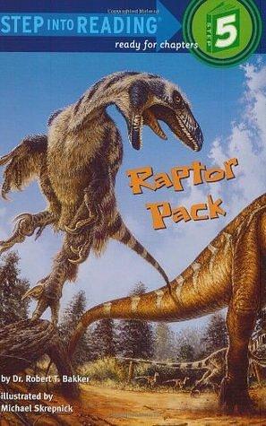 Raptor Pack by Mike Skrepnick, Dr. Robert T. Bakker