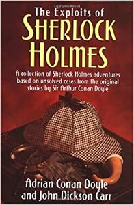 The Exploits of Sherlock Holmes by Adrian Conan Doyle