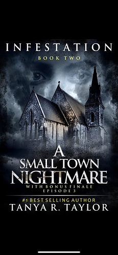 Infestation: A Small Town Nightmare 2 by Tanya R. Taylor