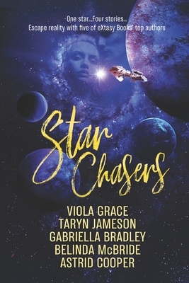 Star Chasers by Gabriella Bradley, Belinda McBride, Taryn Jameson