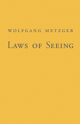 Laws of Seeing by Wolfgang Metzger