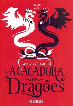 A Caçadora de Dragões by Kristen Ciccarelli