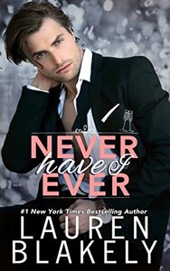 Never Have I Ever by Lauren Blakely