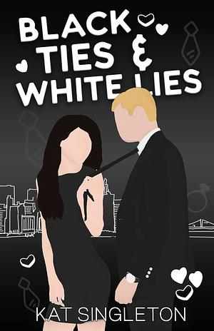 Black Ties and White Lies: Illustrated Edition by Kat Singleton
