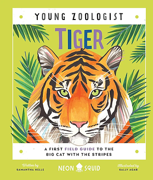 Tiger by Sally Agar, Samantha Helle, Neon Squid