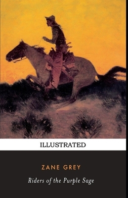 Riders of the Purple Sage Illustrated by Zane Grey