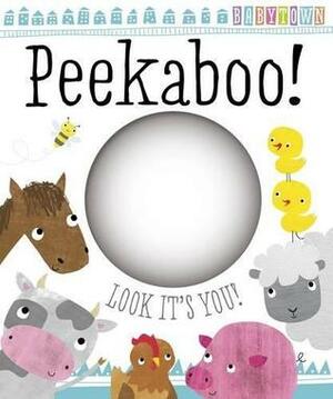 Peekaboo! Baby Town by Make Believe Ideas Ltd., Sarah Vince