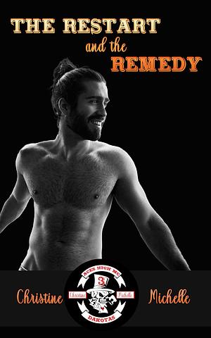 The Restart and the Remedy by Christine Michelle