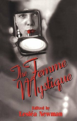 The Femme Mystique by Lesléa Newman