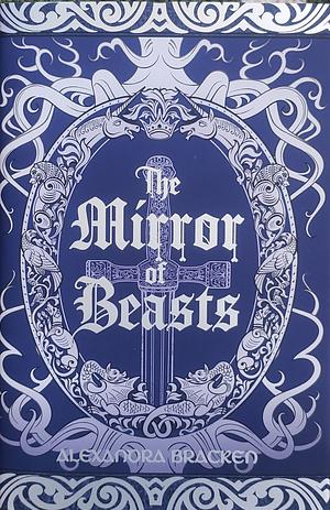 The Mirror of Beasts by Alexandra Bracken