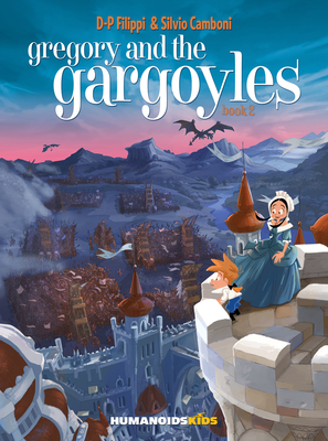 Gregory and the Gargoyles Book 2: Guardians of Time by Denis-Pierre Filippi