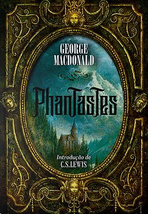 Phantastes by George MacDonald