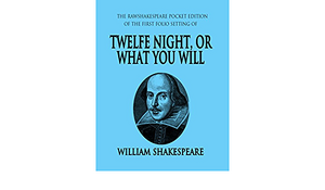 Twelfe Night, Or What You Will by William Shakespeare