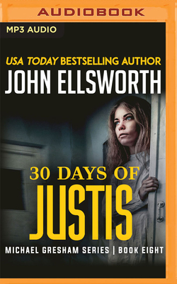 30 Days of Justis by John Ellsworth