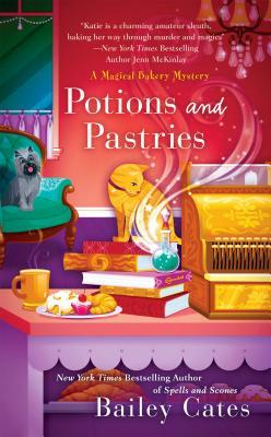 Potions and Pastries by Bailey Cates