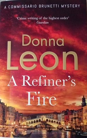 A Refiner's Fire by Donna Leon