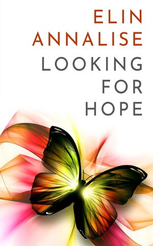 Looking For Hope by Elin Annalise