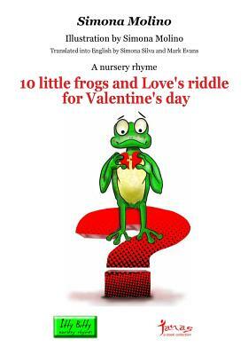 10 little frogs and Love's riddle for Valentine's day by 