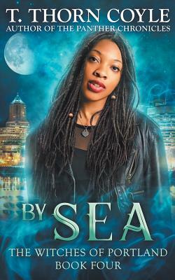 By Sea by T. Thorn Coyle
