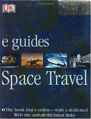 Space Travel by Inc, Ian Graham, D.K. Publishing