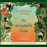 An Acceptable Time by Madeleine L'Engle