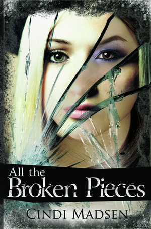 All the Broken Pieces by Cindi Madsen