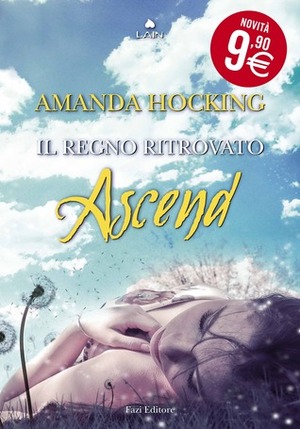 Ascend: Il regno ritrovato by Amanda Hocking