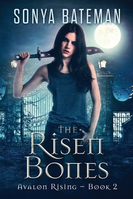 The Risen Bones by Sonya Bateman