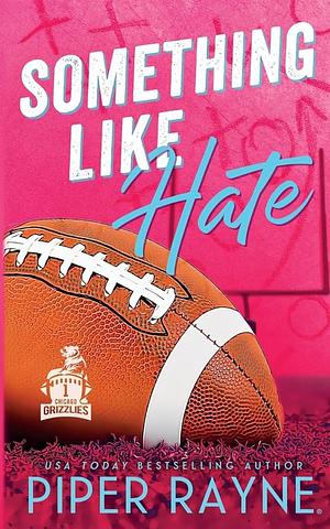 Something Like Hate by Piper Rayne