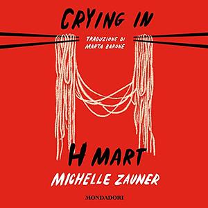 Crying in H Mart by Michelle Zauner